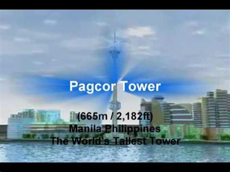 Pagcor Tower: World's Tallest Tower (Project Discontinued).